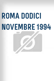 Roma dodici Novembre 1994