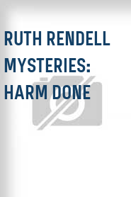 Ruth Rendell Mysteries: Harm Done