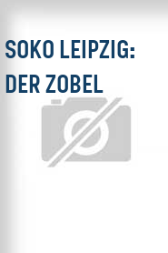 SOKO Leipzig: Der Zobel