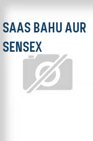 Saas Bahu Aur Sensex