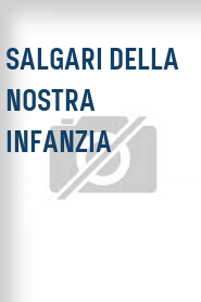 Salgari della nostra infanzia