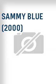 Sammy Blue (2000)