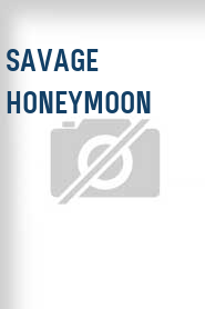 Savage Honeymoon