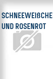 Schneeweißchen und Rosenrot