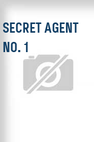 Secret Agent No. 1