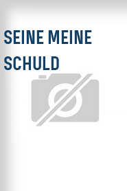 Seine Meine Schuld