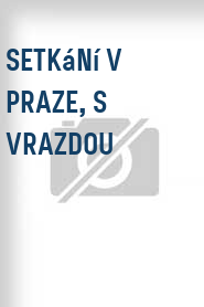 Setkání v Praze, s vrazdou