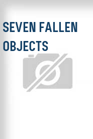 Seven Fallen Objects