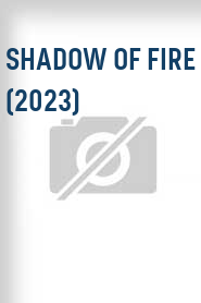 Shadow of Fire (2023)