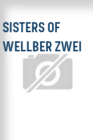 Sisters of Wellber Zwei