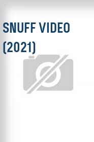 Snuff Video (2021)