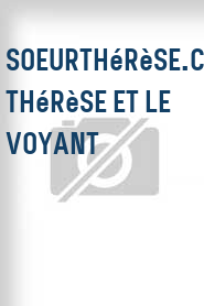 SoeurThérèse.com: Thérèse et le voyant