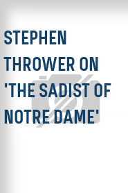 Stephen Thrower on 'The Sadist of Notre Dame'