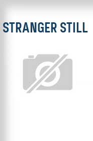 Stranger Still