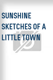 Sunshine Sketches of a Little Town