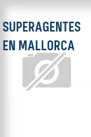 Superagentes en Mallorca