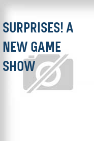 Surprises! A New Game Show