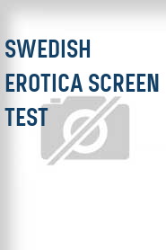 Swedish Erotica Screen Test