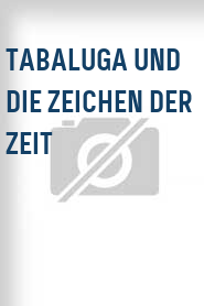 Tabaluga und die Zeichen der Zeit