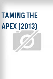 Taming the Apex (2013)