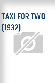 Taxi for Two (1932)