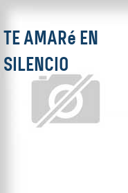 Te amaré en silencio