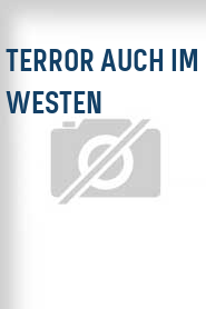 Terror auch im Westen