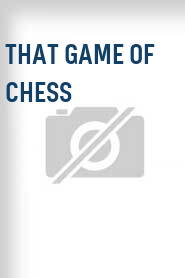 That Game of Chess