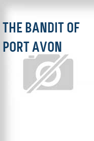 The Bandit of Port Avon