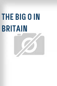 The Big O in Britain