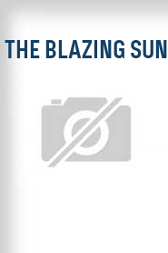 The Blazing Sun