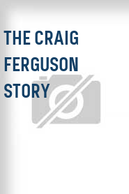 The Craig Ferguson Story