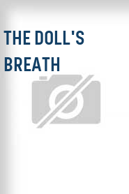 The Doll's Breath