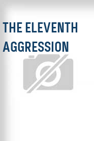 The Eleventh Aggression