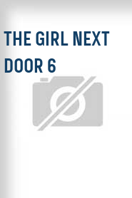 The Girl Next Door 6