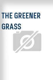 The Greener Grass