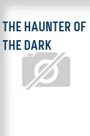 The Haunter of the Dark