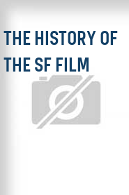 The History of the SF Film