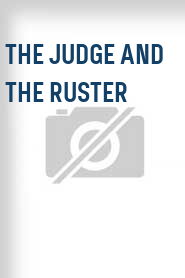 The Judge and the Ruster