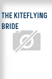 The Kiteflying Bride