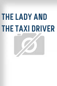 The Lady and the Taxi Driver