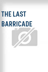 The Last Barricade