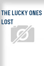 The Lucky Ones Lost