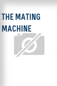 The Mating Machine