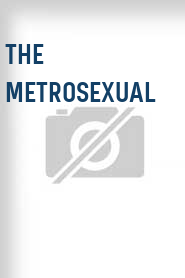 The Metrosexual