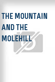 The Mountain and the Molehill