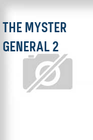 The Myster General 2