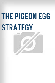 The Pigeon Egg Strategy