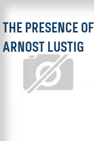 The Presence of Arnost Lustig