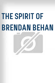 The Spirit of Brendan Behan